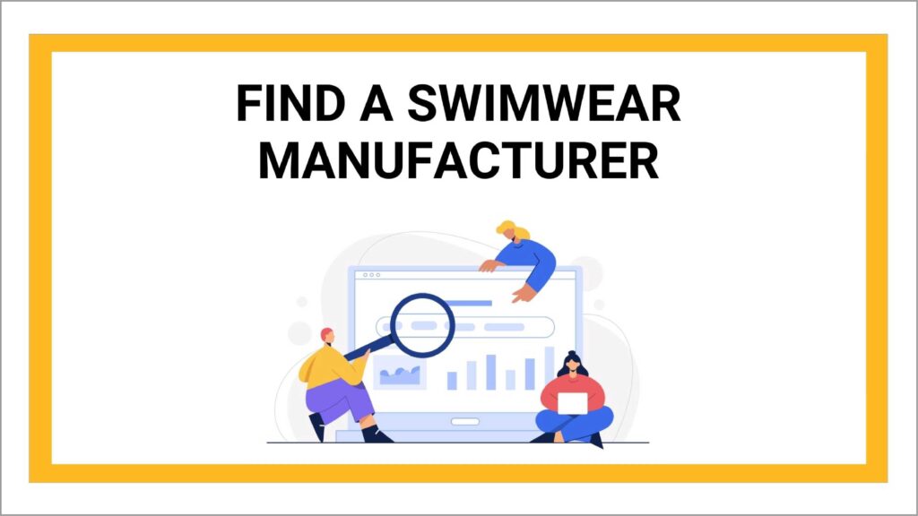 Find a Swimwear Manufacture for a brand